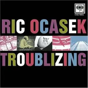 Ric Ocasek - Troublizing (1997)