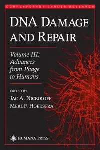 DNA Damage and Repair: Advances from Phage to Humans by Merl F. Hoekstra