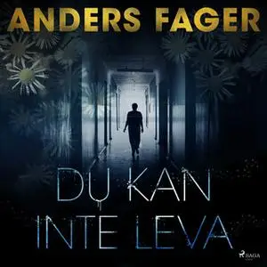 «Du kan inte leva» by Anders Fager
