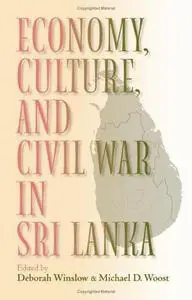 Economy, Culture, and Civil War in Sri Lanka