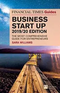 The Financial Times Guide to Business Start Up 2019/20 (The FT Guides)