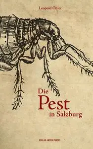 «Die Pest in Salzburg» by Leopold Öhler