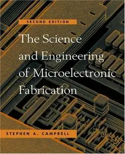 The Science and Engineering of Microelectronic Fabrication (Repost)