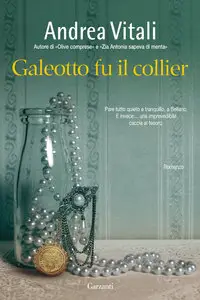 Andrea Vitali - Galeotto fu il collier