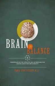 Brain In Balance: Understanding the Genetics and Neurochemistry Behind Addiction and Sobriety