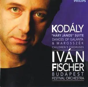 Budapest FO, Ivan Fischer - Zoltan Kodaly: Hary Janos Suite; Dances of Galanta & Marosszek; Children's Choruses (1999)