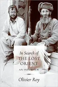 In Search of the Lost Orient: An Interview