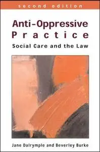 Anti-Oppressive Practice: Social Care and the Law