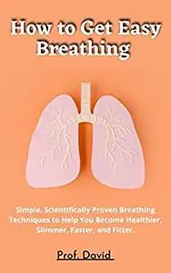 How to Get Easy Breathing