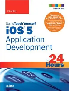 Sams Teach Yourself iOS 5 Application Development in 24 Hours 3rd Edition