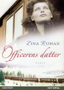 «Officerens datter» by Zina Rohan