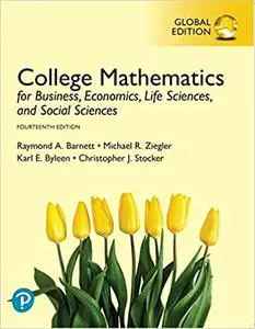 College Mathematics for Business, Economics, Life Sciences, and Social Sciences, Global Edition Ed 14 (Repost)