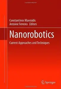 Nanorobotics: Current Approaches and Techniques (Repost)