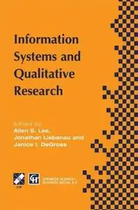 Information Systems and Qualitative Research: Proceedings of the IFIP TC8 WG 8.2 International Conference on Information System