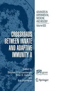 Crossroads between Innate and Adaptive Immunity II