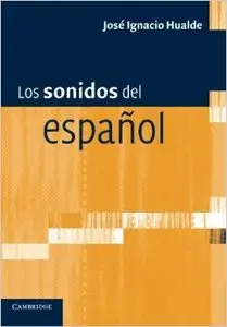 Los sonidos del español: Spanish Language edition