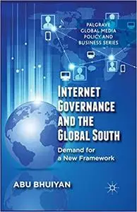 Internet Governance and the Global South: Demand for a New Framework