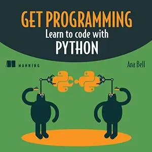 Get Programming: Learn to Code with Python [Audiobook]