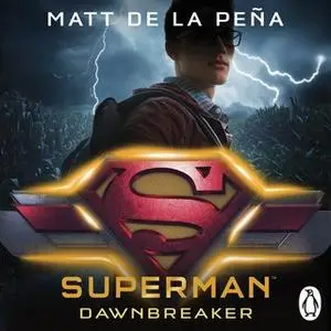«Superman: Dawnbreaker» by Matt de la Peña