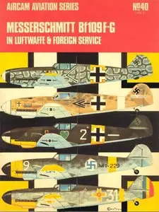 Messerschmitt  Bf 109 F-G in Luftwaffe & Foreign Service