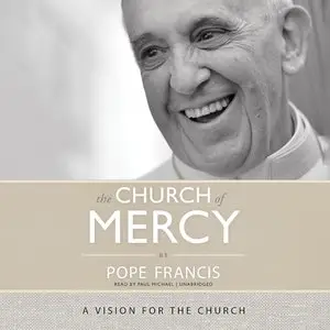 The Church of Mercy: A Vision for the Church (Audiobook)
