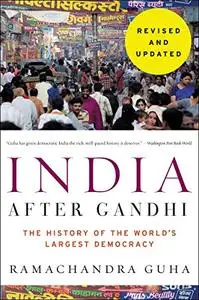 India After Gandhi: The History of the World's Largest Democracy, Revised and Updated Edition