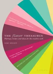 The Flavor Thesaurus: A Compendium of Pairings, Recipes and Ideas for the Creative Cook