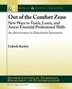Out of the Comfort Zone: New Ways to Teach, Learn, and Assess Essential Professional Skills