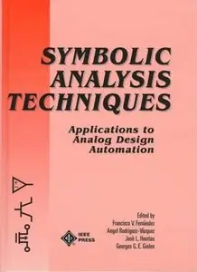 Symbolic Analysis Techniques: Applications to Analog Design Automation (Repost)