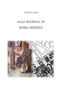 Alla ricerca di Roma Sparita