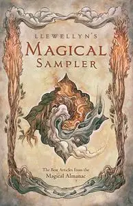 Llewellyn's Magical Sampler: The Best Articles From the Magical Almanac