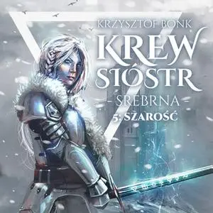 «Srebrna: Szarość» by Krzysztof Bonk