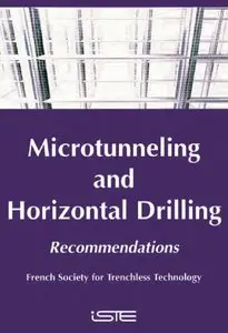 Microtunnelling and Horizontal Drilling. Recommendations by The French Society for Trenchless Technology
