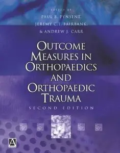 Outcome Measures in Orthopaedics and Orthopaedic Trauma, 2 edition