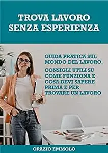 Trova lavoro senza esperienza