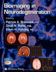 Bioimaging in Neurodegeneration (Contemporary Neuroscience) by Patricia A. Broderick (Repost)