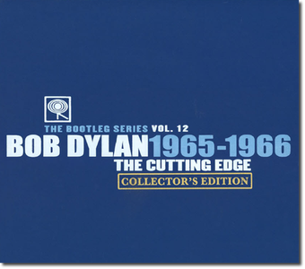 Bob Dylan - The Cutting Edge 1965-1966: Bootleg Series Volume 12 (2015) [Collector's Edition]