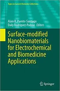 Surface-modified Nanobiomaterials for Electrochemical and Biomedicine Applications