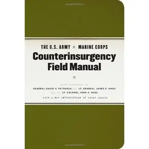 The U.S. Army/Marine Corps Counterinsurgency Field Manual