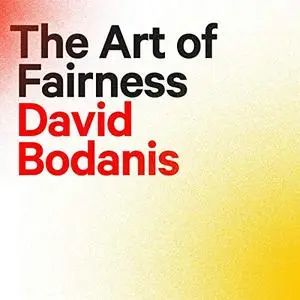 The Art of Fairness: The Power of Decency in a World Turned Mean [Audiobook]