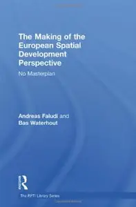 The Making of the European Spatial Development Perspective: No Masterplan (RTPI Library Series)