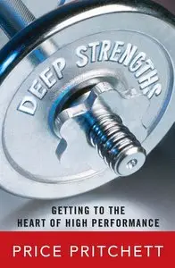 Deep Strengths: Getting to the Heart of High Performance (repost)