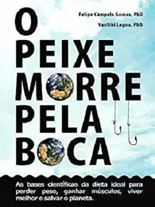 O peixe morre pela boca