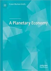 A Planetary Economy