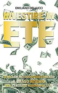 Investire in ETF: Il miglior metodo di investimento a basso rischio per generare reddito passivo