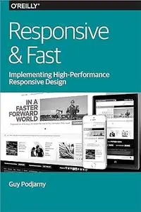 Responsive & Fast: Implementing High-Performance Responsive Design