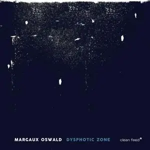 Margaux Oswald - Dysphotic Zone (2022) [Official Digital Download 24/48]