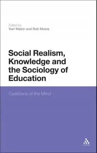 Social Realism, Knowledge and the Sociology of Education: Coalitions of the Mind