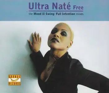 Ultra Naté - Free (The Mood II Swing / Full Intention Mixes)