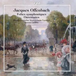 Brandenburgisches Staatsorchester Frankfurt - Offenbach: Opera Ouvertures (2019)